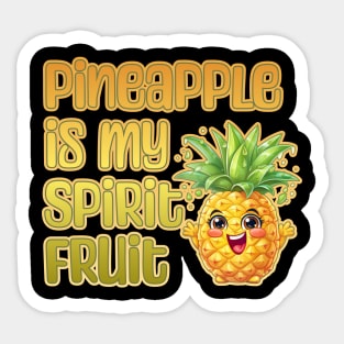 Pineapple is My Spirit Fruit Sticker